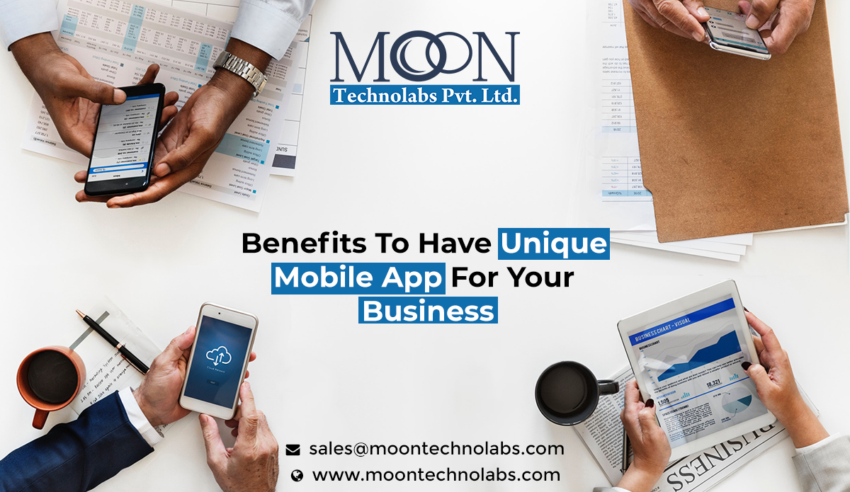 Benefits-To-Have-Unique-Mobile-App-For-Your-Business