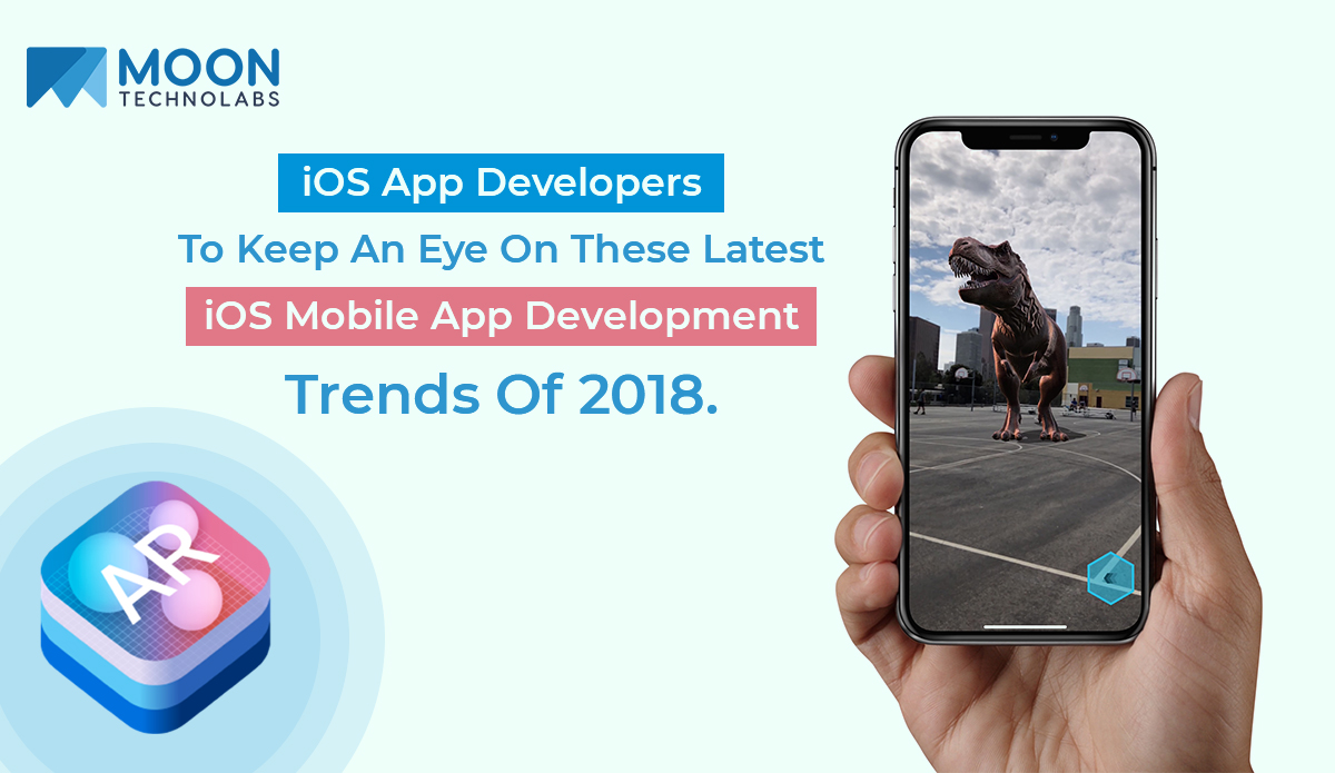 iOS-App-Developers-To-Keep-An-Eye-On-These-Latest-iOS-Mobile-App-Development-Trends-Of-2018