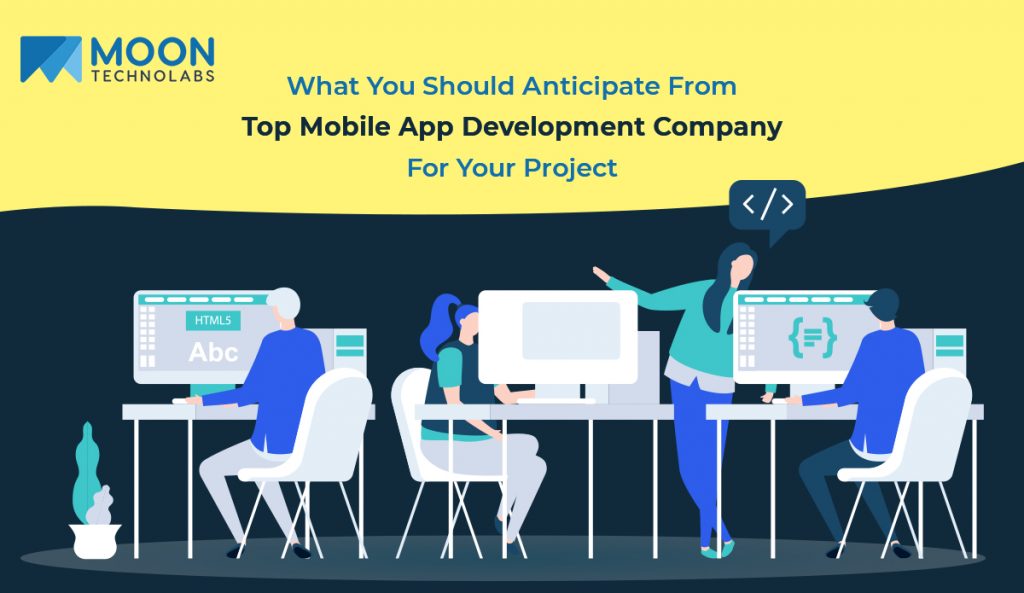 What-You-Should-Anticipate-From-Top-Mobile-App-Development-Company-For-Your-Project
