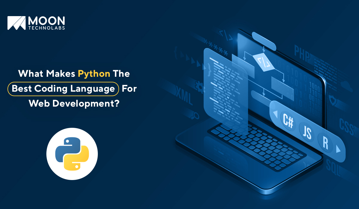 Why Python Become A Top of Web Development Coding Languages? Moon Technolabs