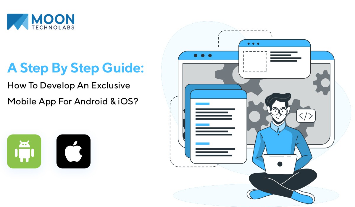 Exclusive Guide of App Development for Android and iOS Platform - Moon ...