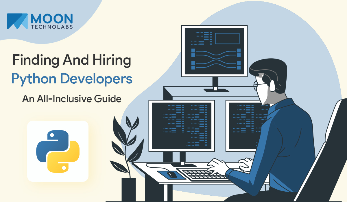 Finding And Hiring Python Developers: An All-Inclusive Guide