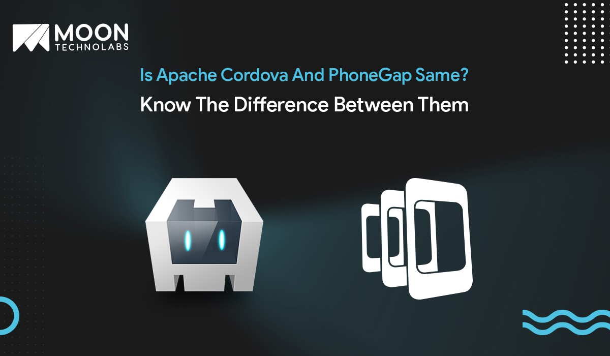 Is Apache Cordova And PhoneGap Same Know The Difference Between Them