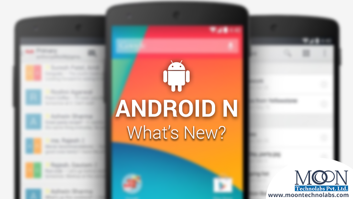 What’s New thing in Google Android N OS
