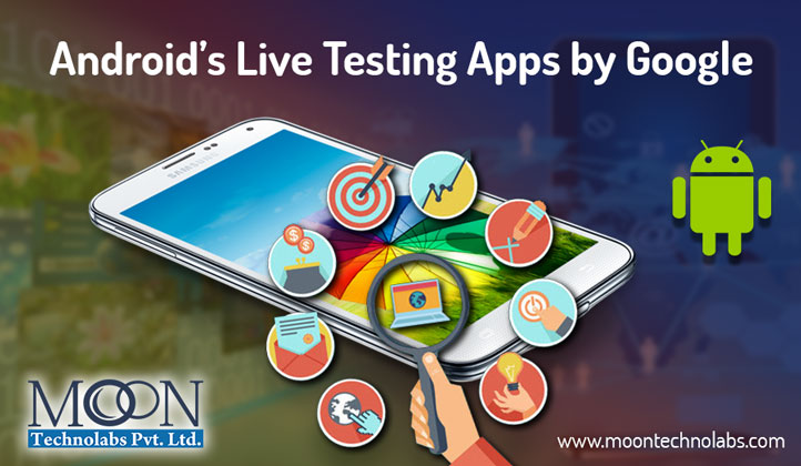 Android’s Live Testing Apps by Google is a Next Step to Future